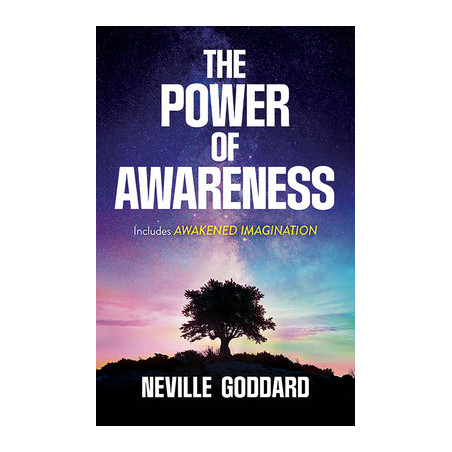 The Power of Awareness: Includes Awakened Imagination