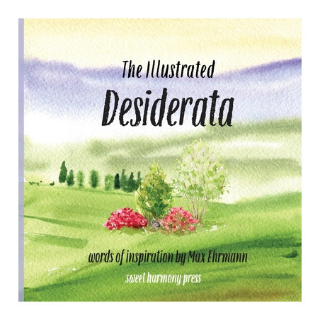 The Illustrated Desiderata