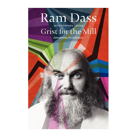 Grist for the Mill: Awakening to Oneness