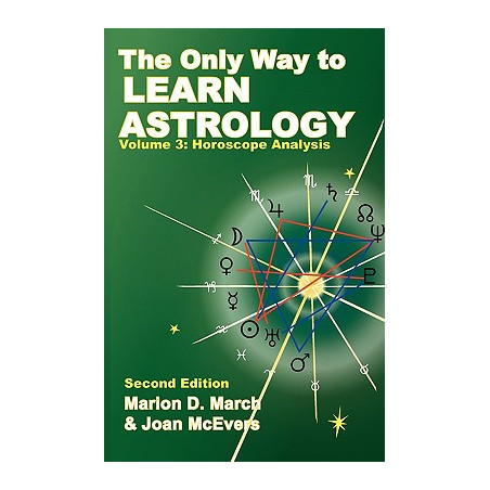 The Only Way to Learn about Astrology, Volume 3, Second Edition