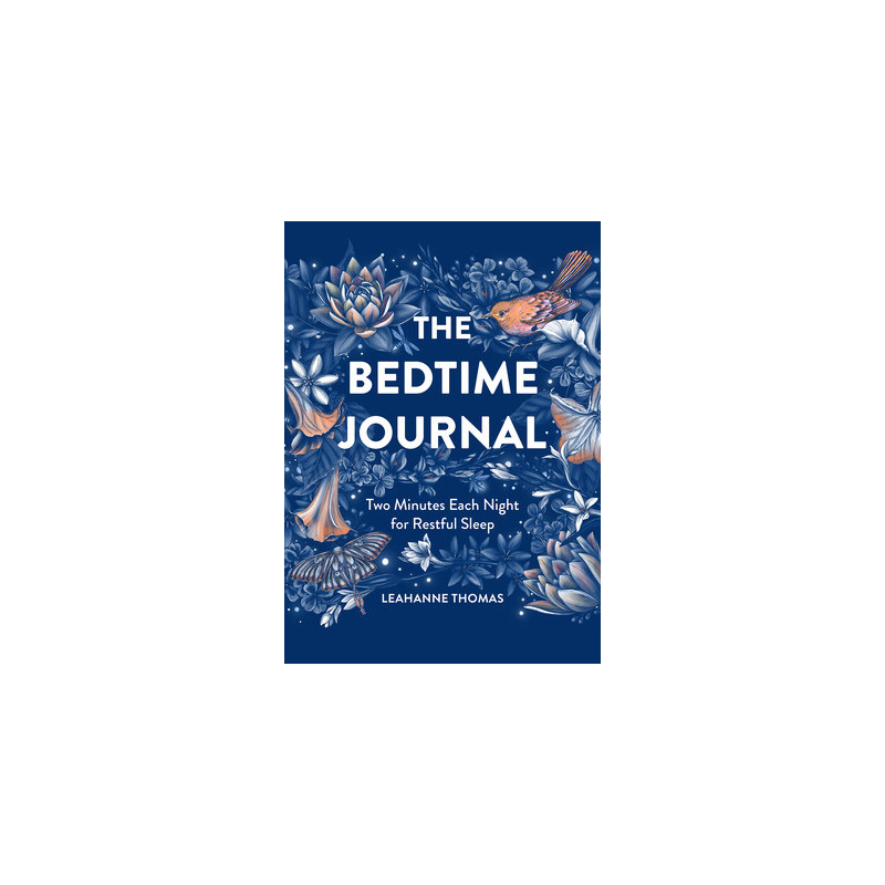 The Bedtime Journal: Two Minutes Each Night for Restful Sleep