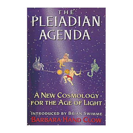 The Pleiadian Agenda: A New Cosmology for the Age of Light