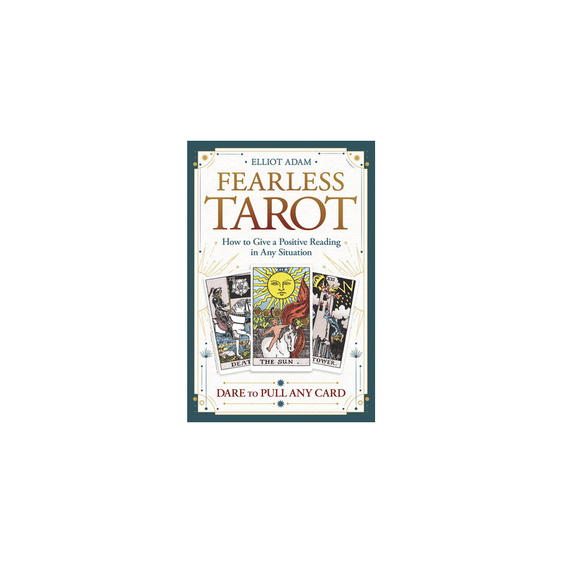 Fearless Tarot: How to Give a Positive Reading in Any Situation