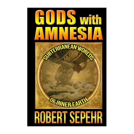 Gods with Amnesia: Subterranean Worlds of Inner Earth