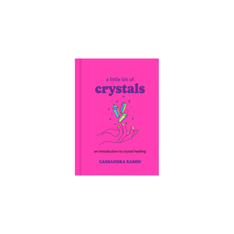 A Little Bit of Crystals: An Introduction to Crystal Healing