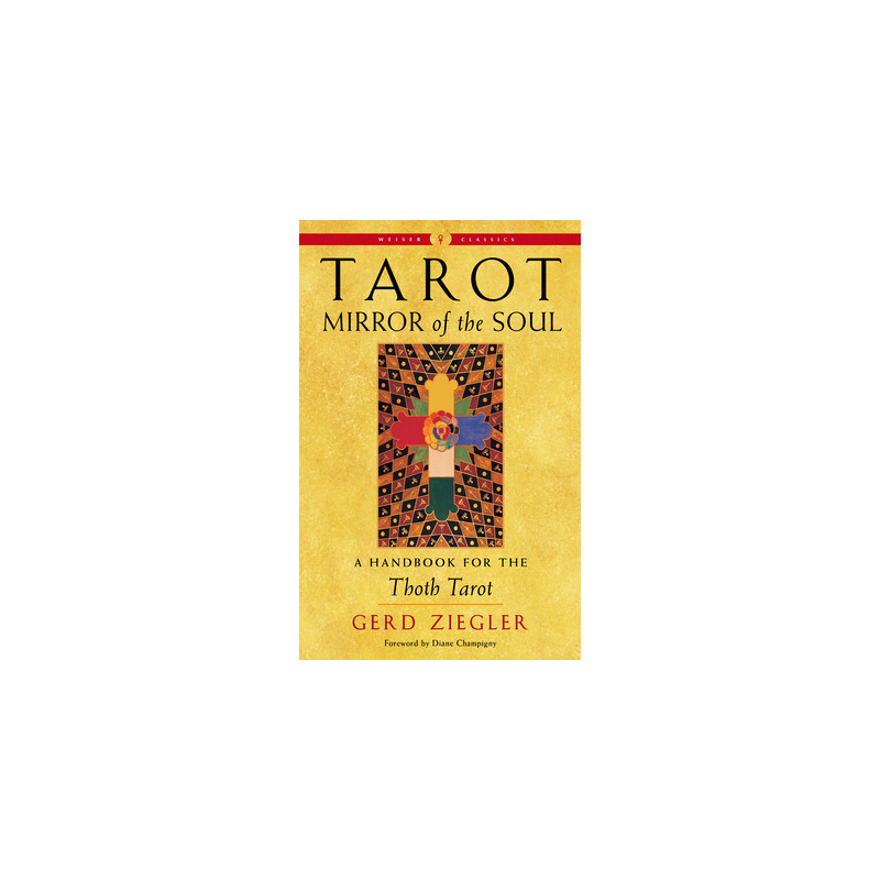 Tarot: Mirror of the Soul: A Handbook for the Thoth Tarot