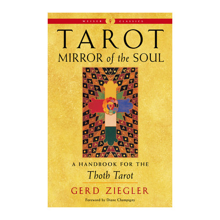 Tarot: Mirror of the Soul: A Handbook for the Thoth Tarot