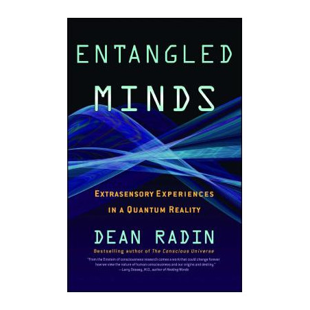 Entangled Minds: Extrasensory Experiences in a Quantum Reality