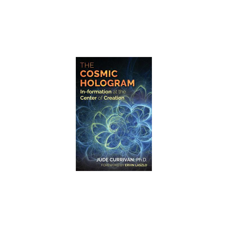 The Cosmic Hologram: In-Formation at the Center of Creation