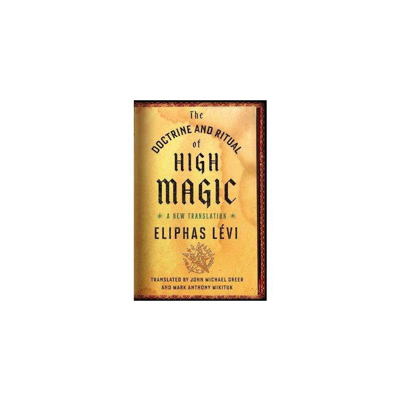 The Doctrine and Ritual of High Magic: A New Translation