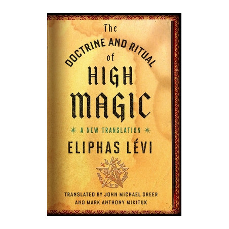 The Doctrine and Ritual of High Magic: A New Translation