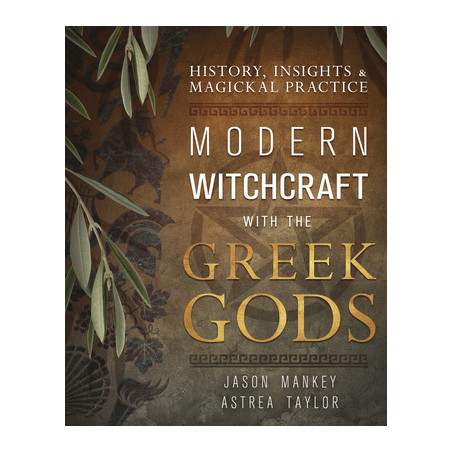 Modern Witchcraft with the Greek Gods: History, Insights  Magickal Practice