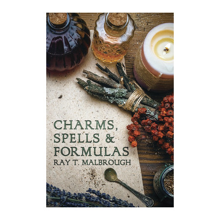 Charms, Spells, and Formulas: For the Making and Use of Gris Gris Bags, Herb Candles, Doll Magic, Incenses, Oils, and Powders