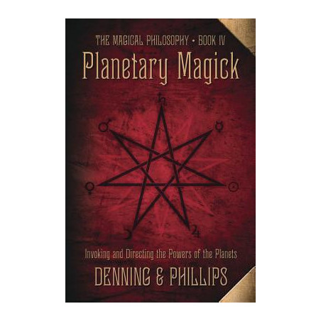 Planetary Magick: Invoking and Directing the Powers of the Planets