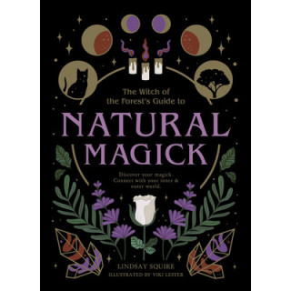 Natural Magick: Discover Your Magick. Connect with Your Inner  Outer World