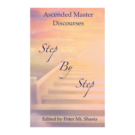 Step by Step: Ascended Master Discourses