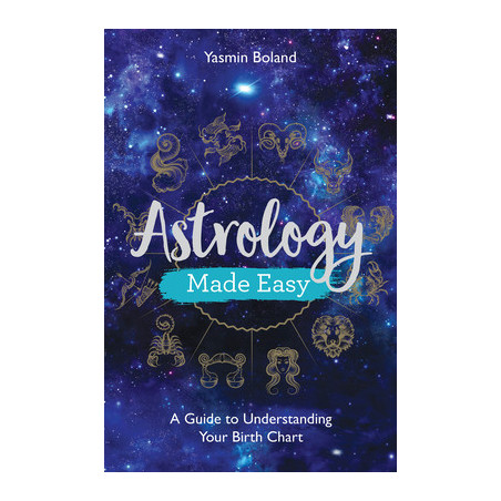 Astrology Made Easy: A Guide to Understanding Your Birth Chart