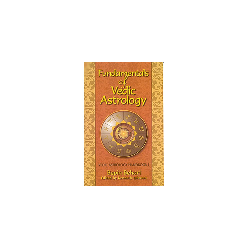 Fundementals of Vedic Astrology: Vedic Astrology Handbook