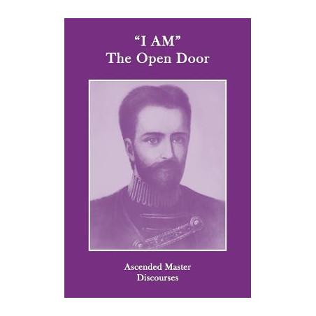 "I AM" The Open Door: Ascended Master Discourses