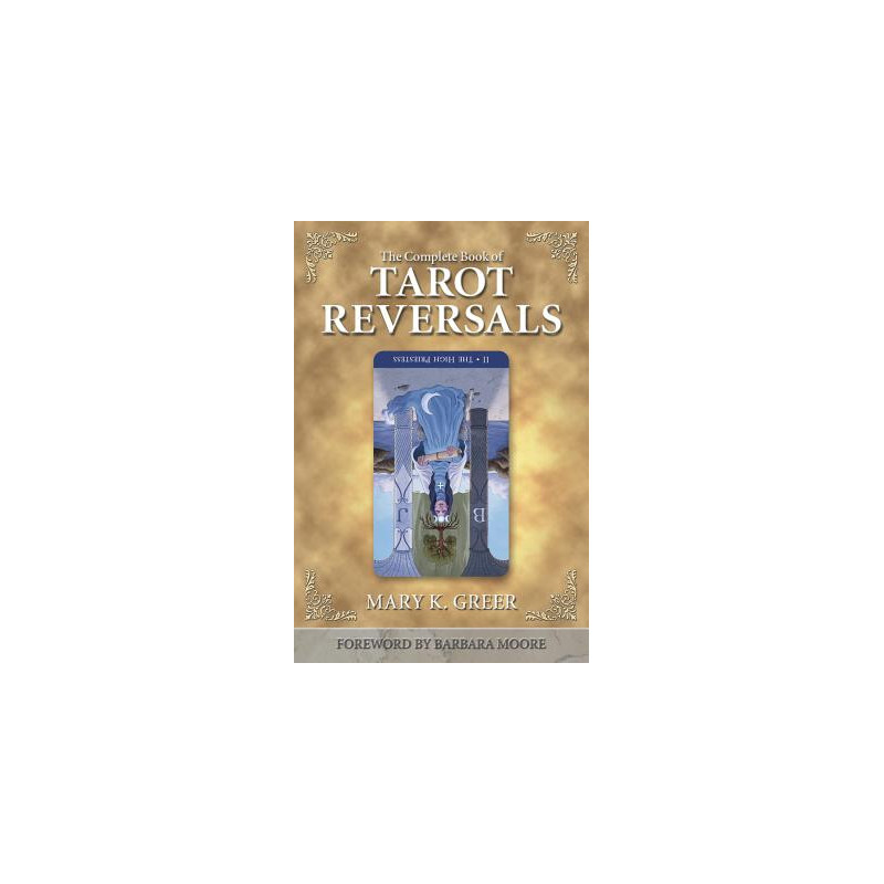 The Complete Book of Tarot Reversals