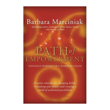 Path of Empowerment: New Pleiadian Wisdom for a World in Chaos