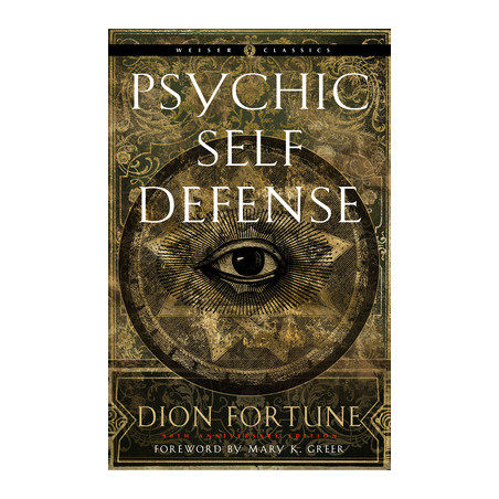 Psychic Self-Defense: The Definitive Manual for Protecting Yourself Against Paranormal Attack