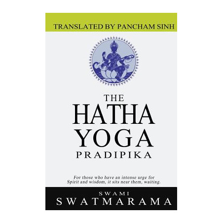 The Hatha Yoga Pradipika