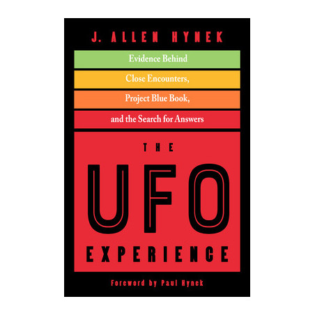 The UFO Experience: Evidence Behind Close Encounters, Project Blue Book, and the Search for Answers