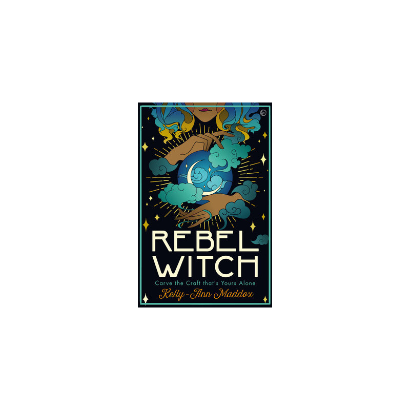 Rebel Witch: Carve the Craft That's Yours Alone