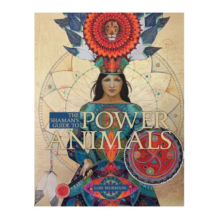 The Shaman's Guide to Power Animals