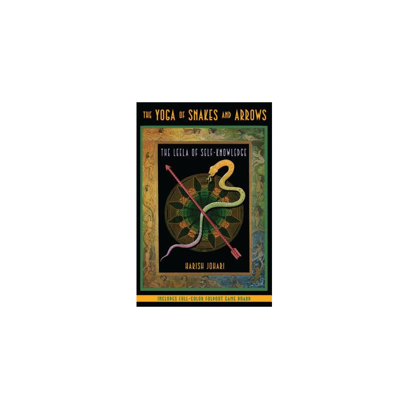 The Yoga of Snakes and Arrows: The Leela of Self-Knowledge [With Fold Out Gameboard]