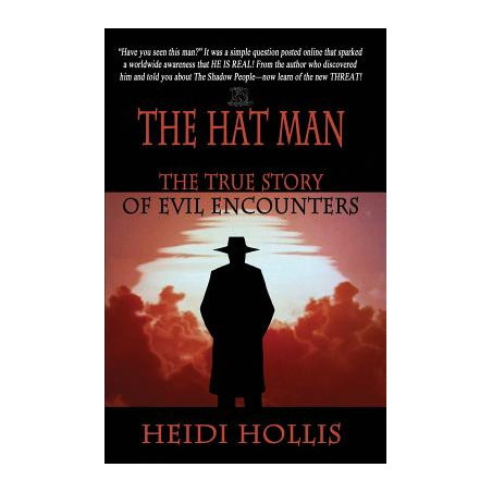 The Hat Man: The True Story of Evil Encounters