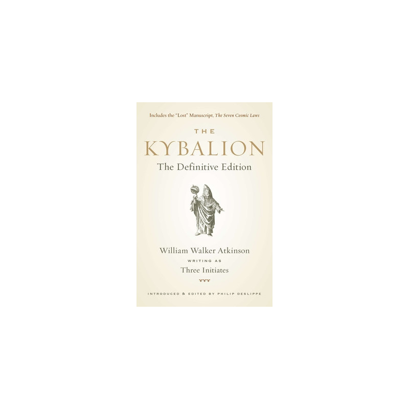 The Kybalion: The Definitive Edition