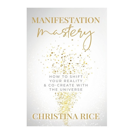 Manifestation Mastery: How to Shift Your Reality  Co-Create with the Universe65279