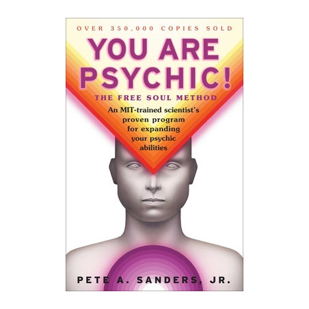 You Are Psychic!: The Free Soul Method