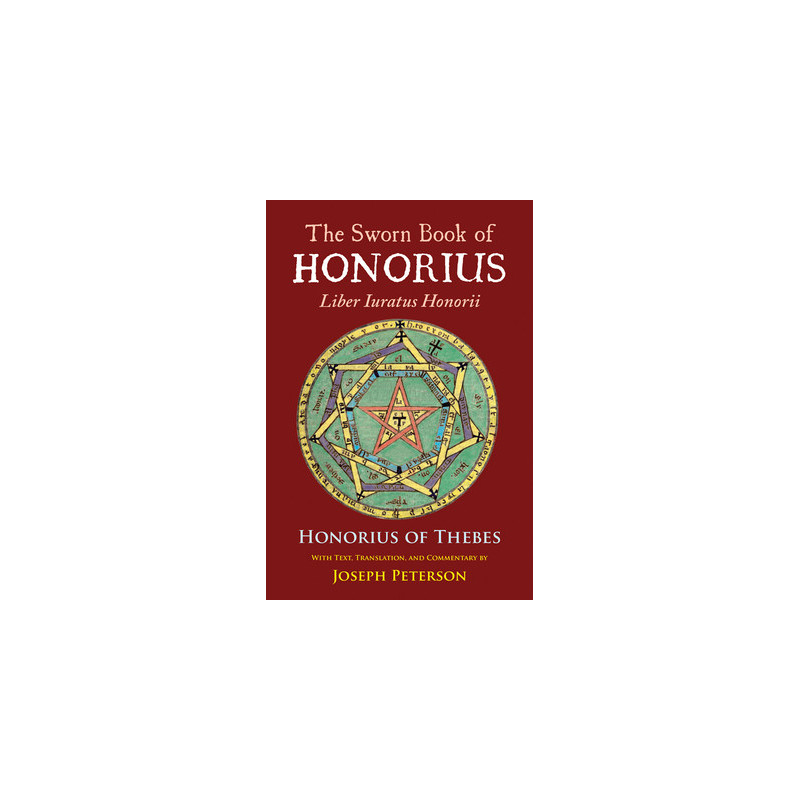 The Sworn Book of Honorius: Liber Iuratus Honorii