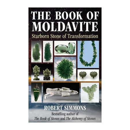 The Book of Moldavite: Starborn Stone of Transformation