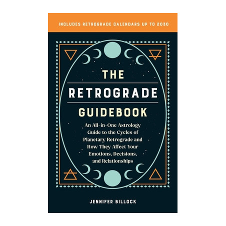 Retrograde Guidebook: An All-In-One Astrology Guide to the Cycles of Planetary Retrograde and How They Affect Your Emotions, Dec