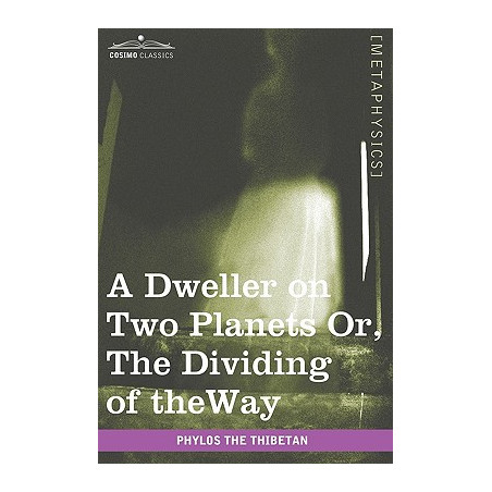 A Dweller on Two Planets: Or, the Dividing of the Way