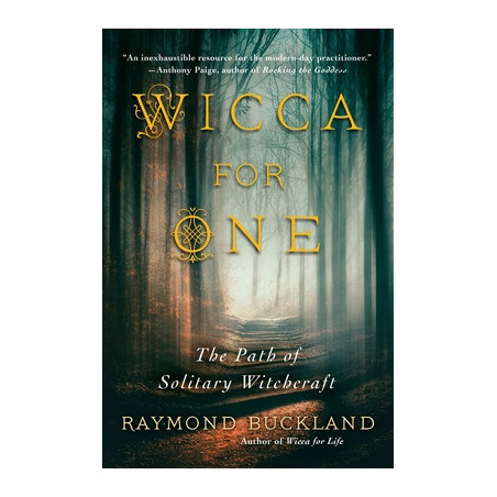 Wicca for One: The Path of Solitary Witchcraft