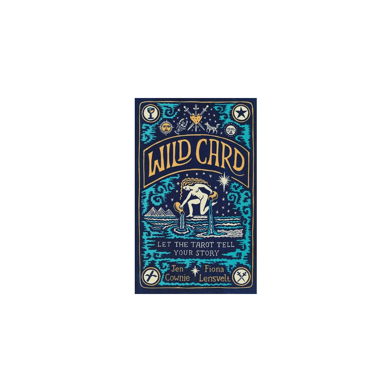 Wild Card: Let the Tarot Tell Your Story