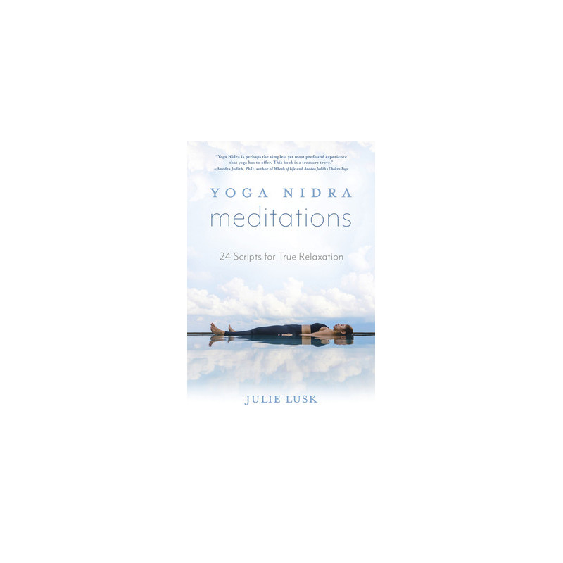 Yoga Nidra Meditations: 24 Scripts for True Relaxation