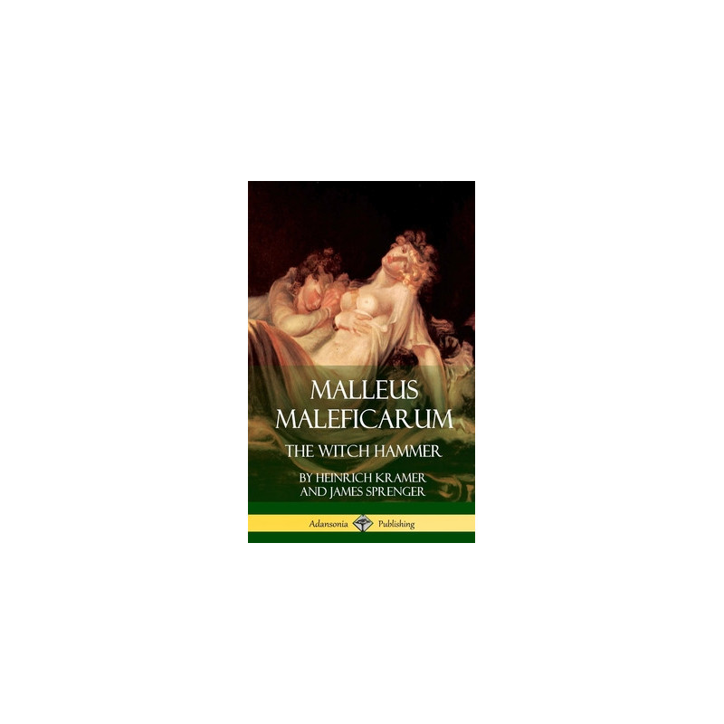 Malleus Maleficarum: The Witch Hammer (Hardcover)