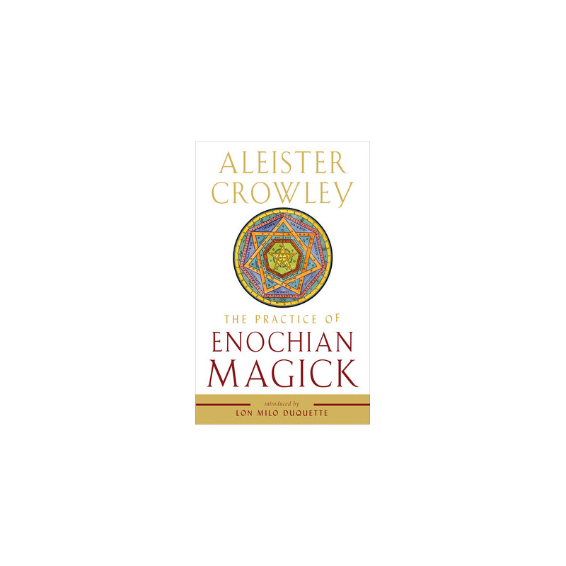 The Practice of Enochian Magick