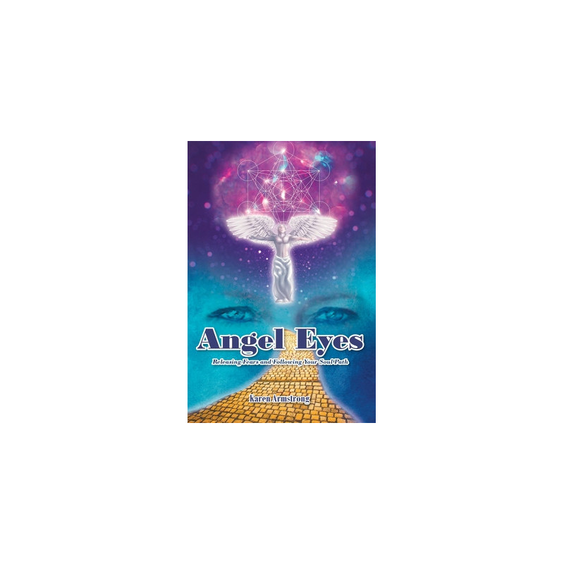 Angel Eyes: Releasing Fears and Following Your Soul Path