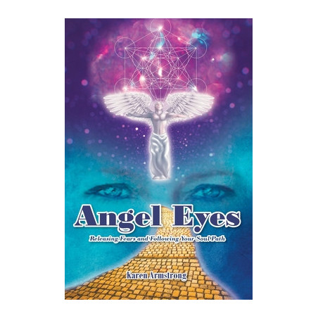 Angel Eyes: Releasing Fears and Following Your Soul Path