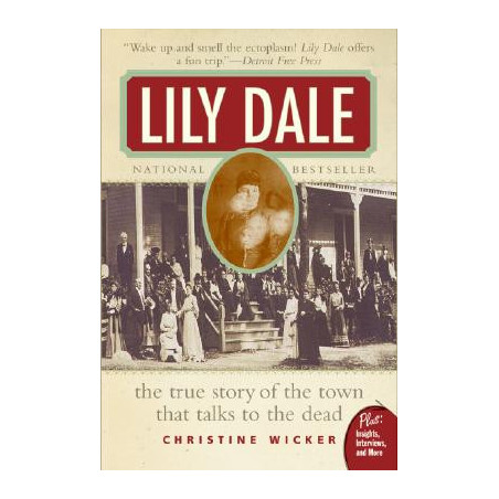 Lily Dale: The Town That Talks to the Dead