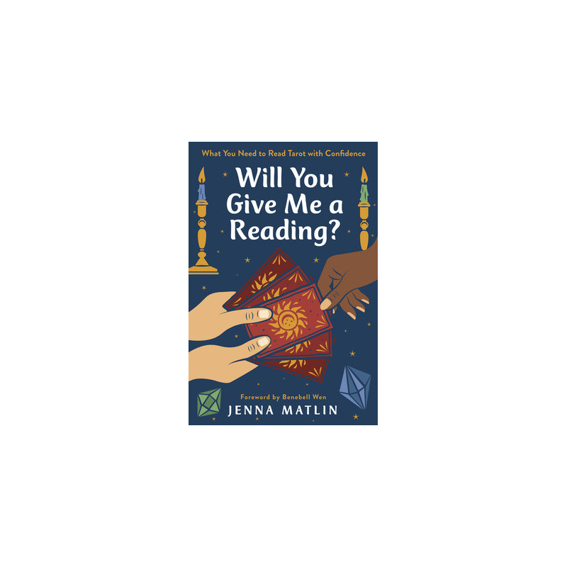 Will You Give Me a Reading?: What You Need to Read Tarot with Confidence