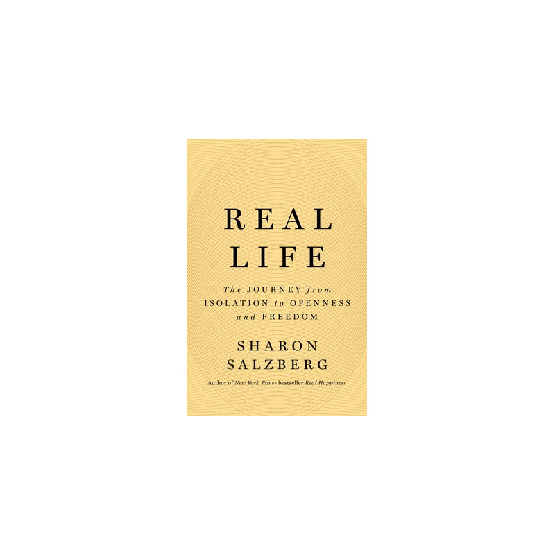 Real Life: The Journey from Isolation to Openness and Freedom