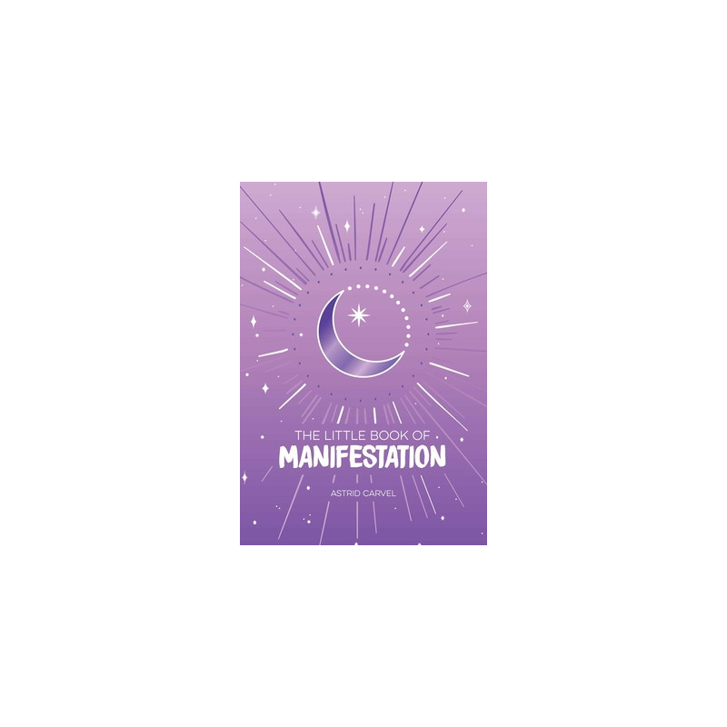 The Little Book of Manifestation